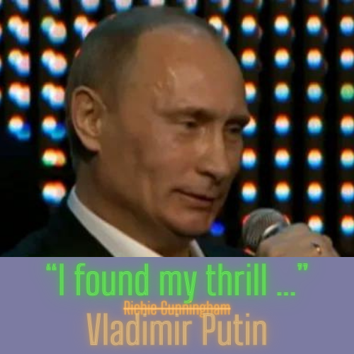I found my thrill on Blueberry Hill - Vladimir Putin